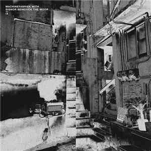 Machinefabriek with Signor Benedick The Moor - IX download free