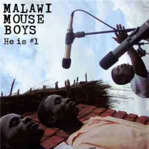 Malawi Mouse Boys - He Is #1 download free