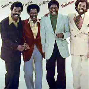 Manhattans - There's No Good In Goodbye download free