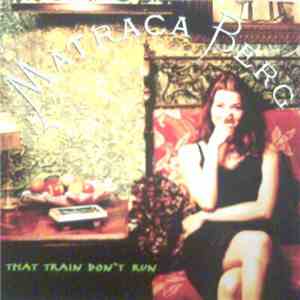 Matraca Berg - That Train Don't Run download free