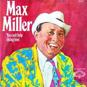 Max Miller - You Can't Help Liking Him download free