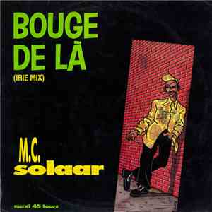 MC Solaar - Bouge De Là (Irie Mix) download free