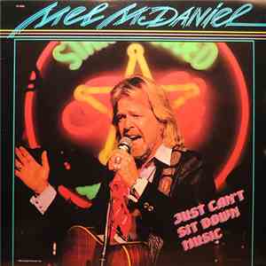 Mel McDaniel - Just Can't Sit Down Music download free
