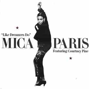 Mica Paris Featuring Courtney Pine - Like Dreamers Do download free