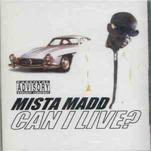 Mista Madd - Can I Live? download free