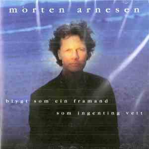 Morten Arnesen - Blygt Som Ein Framand Som Ingenting Vett download free