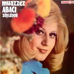 Muazzez Abacı - Söylüyor download free