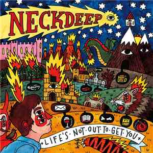 Neck Deep  - Life's Not Out To Get You download free