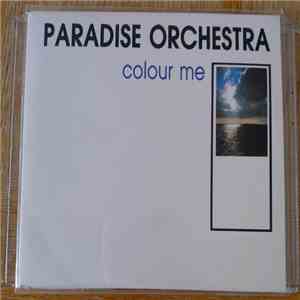 Paradise Orchestra - Colour Me download free