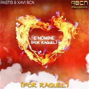 Pastis & Xavi BCN - E Nomine (For Raquel) download free