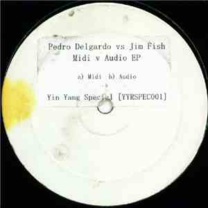 Pedro Delgardo Vs. Jim Fish - Midi Vs. Audio E.P. download free