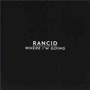 Rancid - Where I'm Going download free