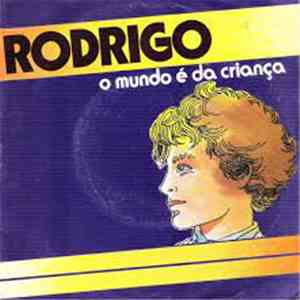 Rodrigo  - O Mundo É Da Criança download free