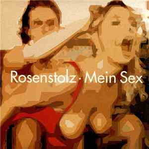 Rosenstolz - Mein Sex download free