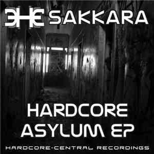 Sakkara - Hardcore Asylum EP download free