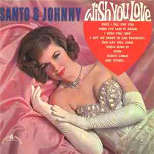 Santo & Johnny - Wish You Love download free