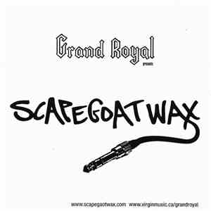 Scapegoat Wax - Grand Royal Presents Scapegoat Wax download free