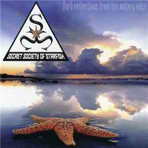 Secret Society Of Starfish - Dark Reflections From The Water Edges download free