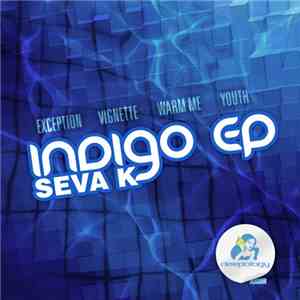 Seva K - Indigo EP download free