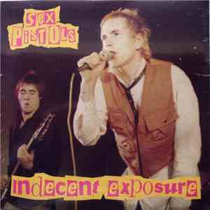 Sex Pistols - Indecent Exposure download free