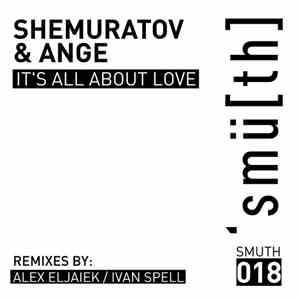 Shemuratov & Ange  - It's All About Love download free