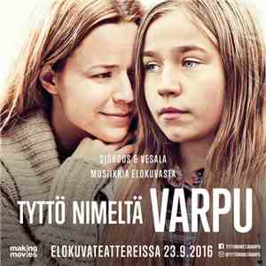 Sjöroos & Vesala - Musiikkia Elokuvasta Tyttö Nimeltä Varpu download free