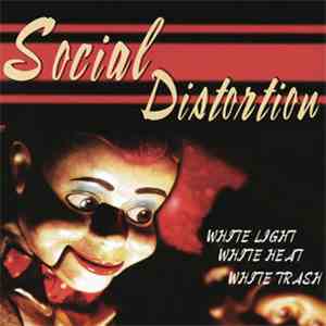 Social Distortion - White Light White Heat White Trash download free