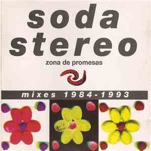 Soda Stereo - Zona De Promesas (Mixes 1984 - 1993) download free