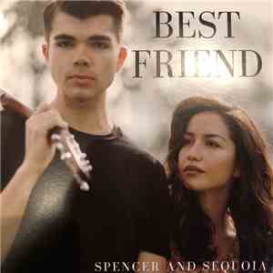 Spencer And Sequoia - Best Friend download free