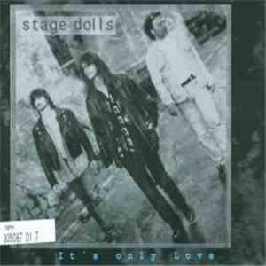 Stage Dolls - It's Only Love download free