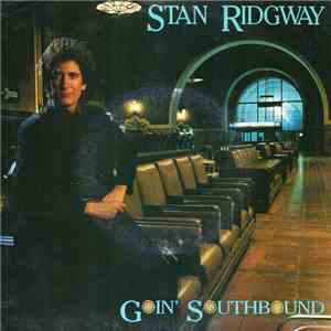 Stan Ridgway - Goin' Southbound download free