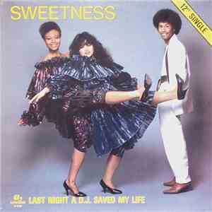 Sweetness - Last Night A D.J. Saved My Life download free