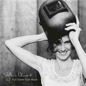 Syléna Vincent - Pull Down Your Mask download free