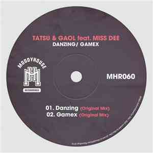 Tatsu  & Gaol Feat. Miss Dee  - Danzing / Gamex download free