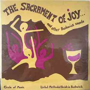 The Circle of Music - The Sacrament of Joy and Other Bushwick Sounds download free
