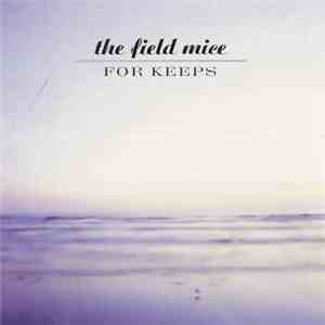 The Field Mice - For Keeps + Singles download free