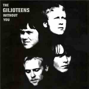 The Giljoteens - Without You download free