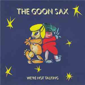 The Goon Sax - We're Not Talking download free