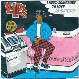 The V.I.P.'s - Need Somebody To Love download free