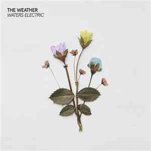 The Weather - Waters Eelctric download free
