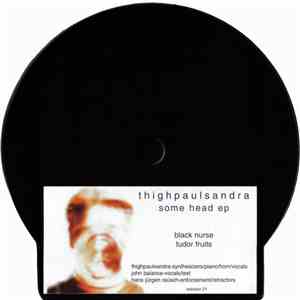 Thighpaulsandra - Some Head EP download free