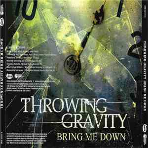 Throwing Gravity - Bring Me Down download free