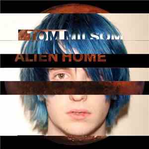 Tom Milsom - Alien Home download free