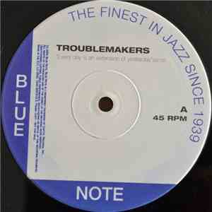 Troublemakers - Every Day Is An Extension Of Yesterday download free