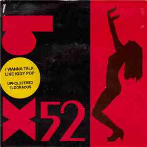 Upholstered Eldorados - I Wanna Talk Like Iggy Pop download free