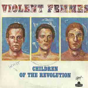 Violent Femmes - Children Of The Revolution download free