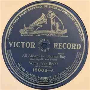 Walter Van Brunt / Helen Clark - All Aboard For Blanket Bay / My Trundle Bed download free