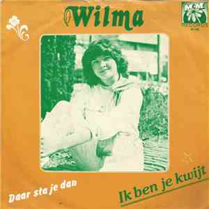 Wilma - Ik Ben Je Kwijt download free