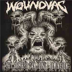 Woundvac - They Eat Their Own Young / Rumination download free