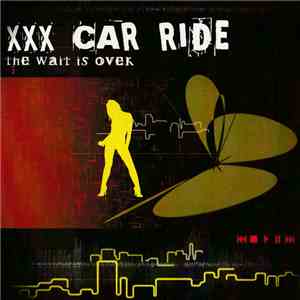XXX Car Ride - The Wait Is Over download free